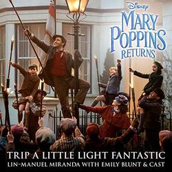 Mary Poppins Returns: Trip a Little Light Fantastic (Single)