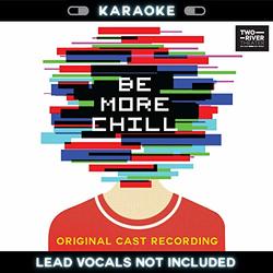 Be More Chill - Karaoke Version
