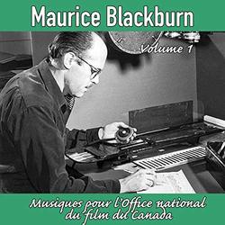 Maurice Blackburn Vol.1: Musiques pour l'Office national du film du Canada