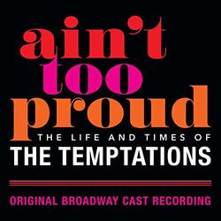 Ain't Too Proud: The Life and Times of the Temptations - Original Broadway Cast Recording