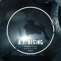 A.I. Rising: Opening Title / FVLCRVM Remix (Single)