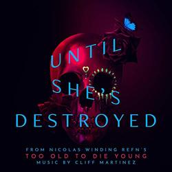 Too Old to Die Young: Until She's Destroyed (Single)