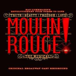 Moulin Rouge! The Musical - Original Broadway Cast Recording