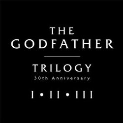 The Godfather Trilogy I - II - III: 30th Anniversary