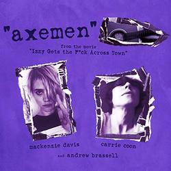 Izzy Gets the F*ck Across Town: Axemen (Single)