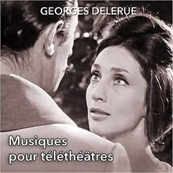 Musiques pour teletheatres de Georges Delerue