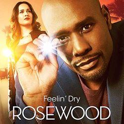 Rosewood: Feelin' Dry (Single)