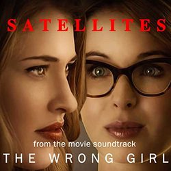The Wrong Girl: Satellites (Single)
