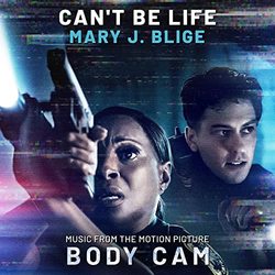 Body Cam: Can't Be Life (Single)