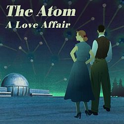 The Atom: A Love Affair