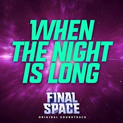 Final Space: When the Night Is Long (Single)