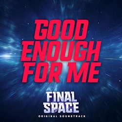 Final Space: Good Enough for Me (Single)