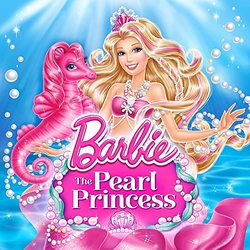 Barbie: The Pearl Princess (Single)