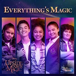 Upside-Down Magic: Everything's Magic (Single)