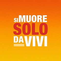 Si muore solo da vivi