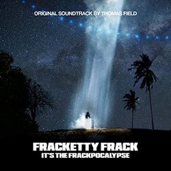Fracketty Frack: It's the Frackpocalypse