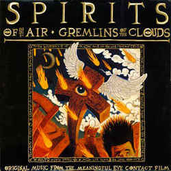 Spirits of the Air, Gremlins of the Clouds