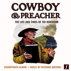 Cowboy and Preacher: The Life and Times of Tri Robinson
