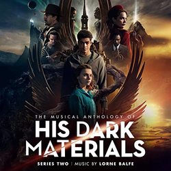 The Musical Anthology of His Dark Materials - Series 2