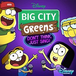 Big City Greens: Don't Think, Just Sing! (EP)