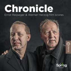 Chronicle (Ernst Reijseger & Werner Herzog Film Scores)