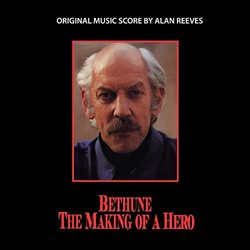 Bethune: The Making of a Hero