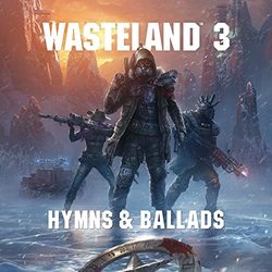 Wasteland 3: Hymns & Ballads