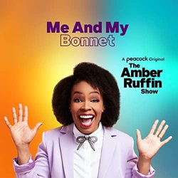 The Amber Ruffin Show: Me and My Bonnet (Single)
