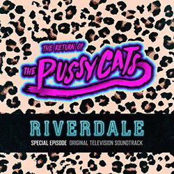 Riverdale: Special Episode - The Return of the Pussycats