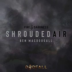 Godfall: Fire & Darkness: Shrouded Air (Single)