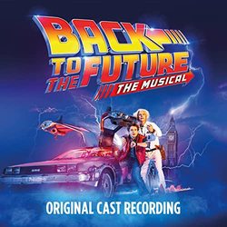 Back to the Future: The Musical - Original Cast Recording