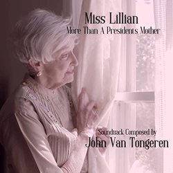 Miss Lillian: More Than a President's Mother