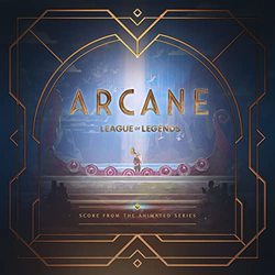 Arcane League of Legends - Act I - Original Score