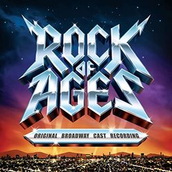 Rock of Ages - Original Broadway Cast Recording