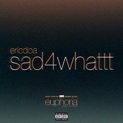 Euphoria: sad4whattt (Single)