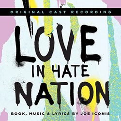 Love in Hate Nation - Original Cast Recording