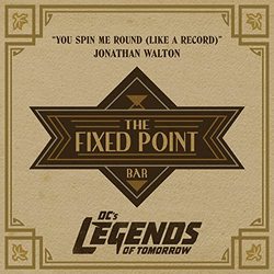 DC's Legends of Tomorrow: You Spin Me Round (Like a Record) (Single)