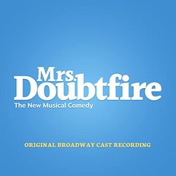 Mrs. Doubtfire - Original Broadway Cast Recording