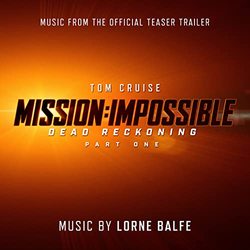 Mission: Impossible - Dead Reckoning Part One (Music from the Official Teaser Trailer)