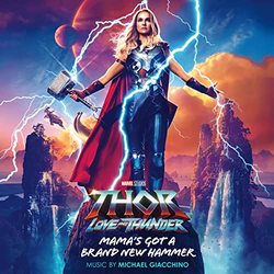Thor: Love and Thunder: Mama's Got a Brand New Hammer (Single)
