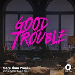 Good Trouble: More Than Words (Single)