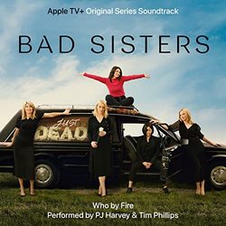 Bad Sisters: Who By Fire (Single)