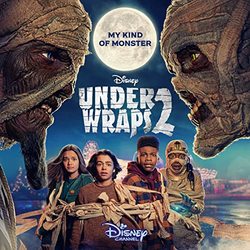 Under Wraps 2: My Kind of Monster (Single)