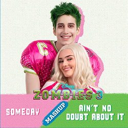Zombies 3: Someday/Ain't No Doubt About It Mashup (Single)