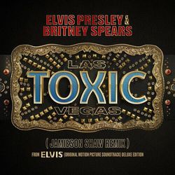 Elvis: Toxic Las Vegas (Jamieson Shaw Remix) (Single)