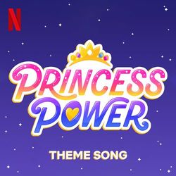 Princess Power Theme Song (Single)