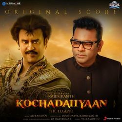 Kochadaiiyaan - Original Score