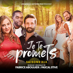 Je te promets: Saisons 2 & 3