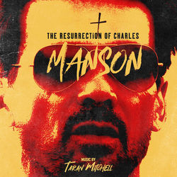 The Resurrection of Charles Manson