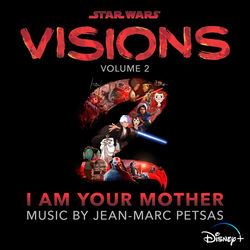 Star Wars: Visions - Volume 2 - I Am Your Mother